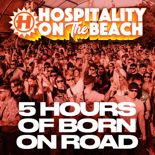 Born On Road (5hr Set) | Live @ Hospitality On The Beach 2024
