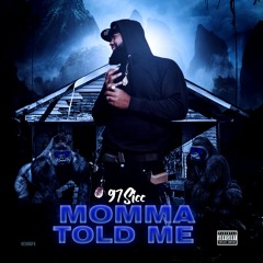 97Sicc - Momma Told Me (Prod. K$hare) [Thizzler]