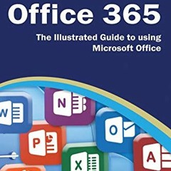 VIEW [EPUB KINDLE PDF EBOOK] Essential Office 365 Second Edition: The Illustrated Gui