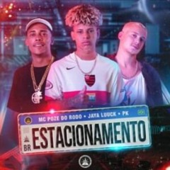JayA Luuck - Estacionamento ft. Pk e Mc Poze do Rodo
