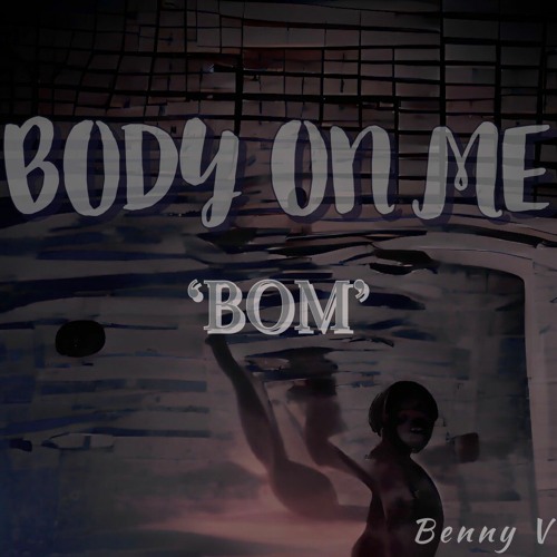 Body on me (BOM)