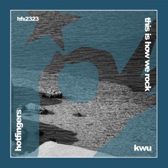 Kwu - This Is How We Rock (Extended Mix)
