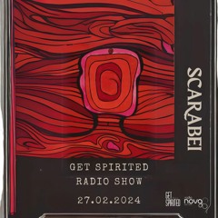 SCARABEI 4 GET SPIRITED RADIO SHOW (27.02.2024)