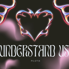 Understand Us