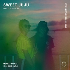 Sweet Juju w/ juliebiche - Internet Public Radio - 17th January 2022