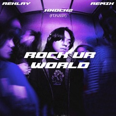 Rock Ur World (Anilay Remix)