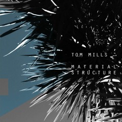 EAR019 - Tom Mills - Material Structure [sample]