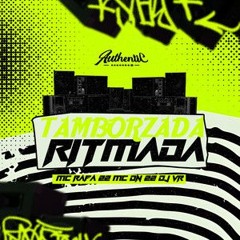TAMBORZADA RITMADA - MC's Rafa 22 & DN 22 - (DJ VR)
