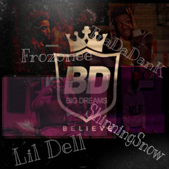 Big Dreams (feat. Lil Dell Frozonee ShinningSnow)