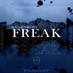 Starnight - Freak [OUT NOW]