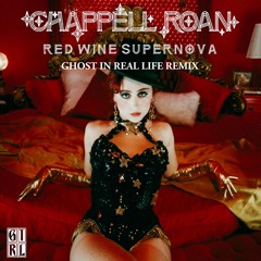 Chappell Roan - Red Wine Supernova (Ghost in Real Life Remix)