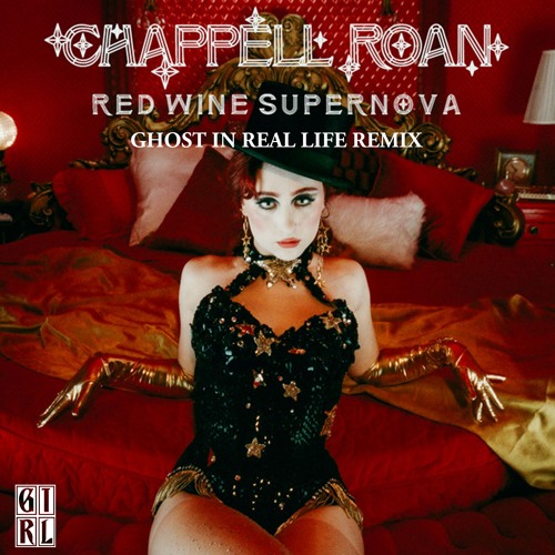 Chappell Roan - Red Wine Supernova (Ghost in Real Life Remix)