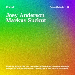 Portal Episode 54 by Markus Suckut and Joey Anderson
