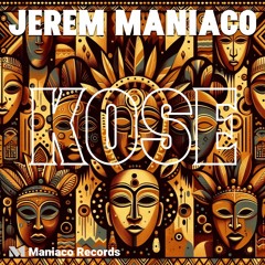 Jerem Maniaco - KOSE - ( Original Mix )