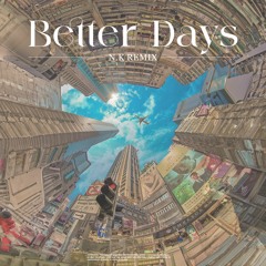Better Days(N.K Remix)