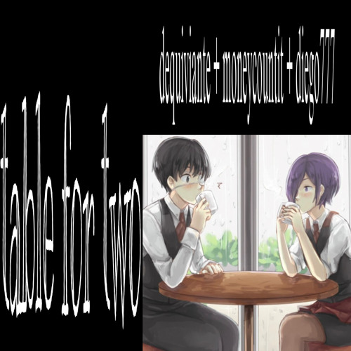 dequiviante - table for two (diego777 + moneycountit)