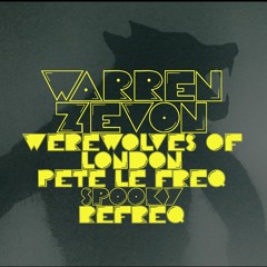 Warren Zevon - Werewolves Of London (Pete Le Freq Refreq)