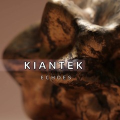Kiantek -Echoes (Original Mix) DM0013