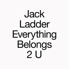 Everything Belongs 2 U