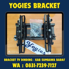 0831-7239-7127 ( WA ), Bracket Tv Yogies Kab Sumbawa Barat