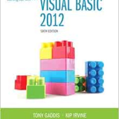 [VIEW] KINDLE 📰 Starting Out With Visual Basic 2012 (6th Edition) by Tony Gaddis,Kip