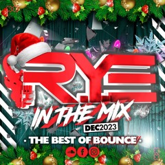 THE R.Y.E 'In The Mix' - December 23'