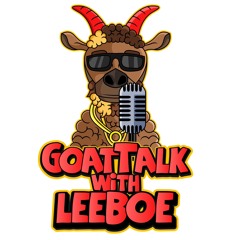 GOAT TALK RADIO FEATURING MIZTACEO, DEXTER KELLY & ADAM ON @THEGOATTALK_
