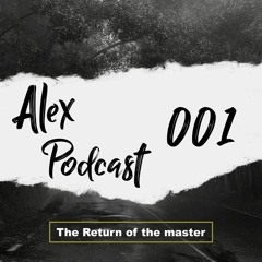 Alex - Podcast 001