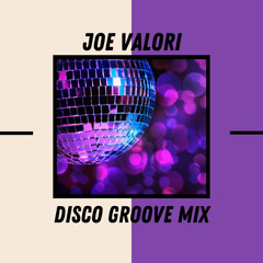 Joe Valori - Disco Groove Mix
