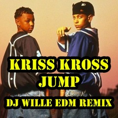 Kriss - Kross - Jump (DJ Wille EDM Remix)