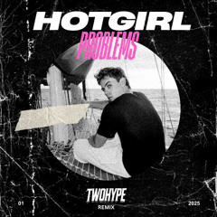 The Kid Laroi - HOT GIRL PROBLEMS (TWOHYPE REMIX) [FREE DL]