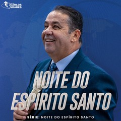 Esconda-se em Deus - Noite do Espírito Santo 07/11/2024