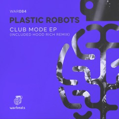 Plastic Robots - Club Mode (Hood Rich Remix)