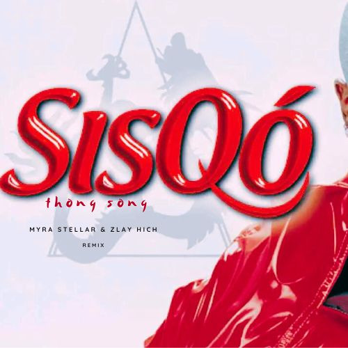 SISQO - Tong Song 25 (Myra Stellar & Zlay Hich Remix)