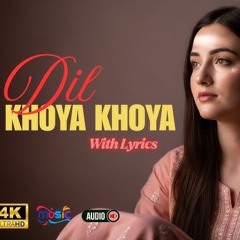 Dil Khoya Khoya Gumsum  Song  New Bollywood