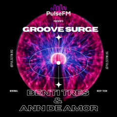 Groove Surge #035 by Pavel Kaleev presents Benti Tres & Ann De Amor