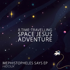 Theme Song for Time-Travelling Space Jesus