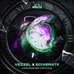 Vezzel & Eciverate - Disintegrating Continuum