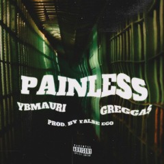 YBMAURI - PAINLESS ft. GREGGA$