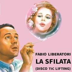 Fabio Liberatori - La Sfilata (Disco Tic Lifting)