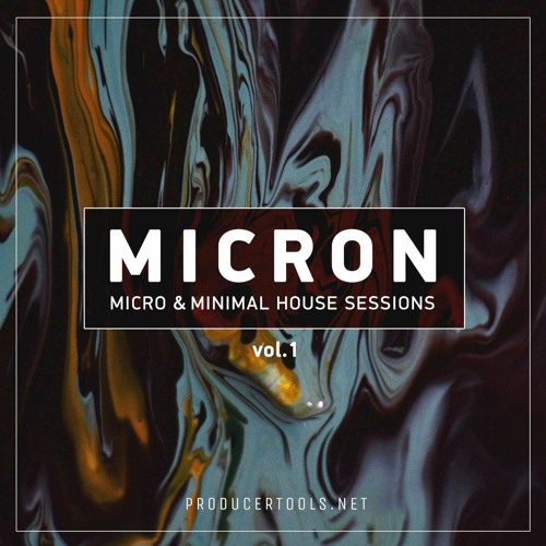 Micron - Micro & Minimal House Sessions Vol.1 Demo 1 - producertools.net