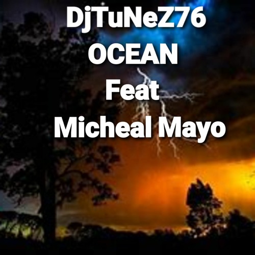 O C E A N REMIX  Feat Micheal Mayo