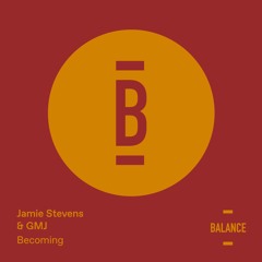Jamie Stevens & GMJ - Becoming (Original Mix) [PREVIEW]