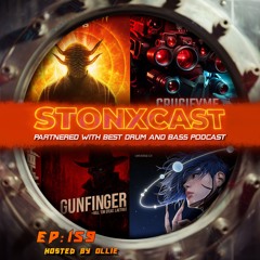 Stonxcast Ep.159 - Hosted By Ollie
