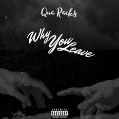Why You Leave