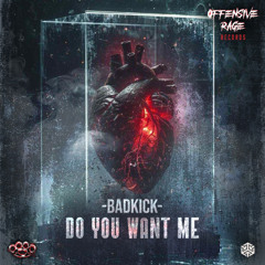BADKICK - DO YOU WANT ME