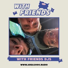 With Friends - Episode 11 w/ Orlando, Slumdog, & Leith Links