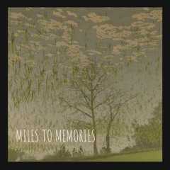 Miles to Memories