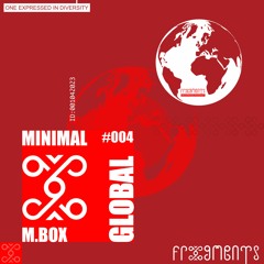 Ähnliche Tracks: Global Frxgments: M.BOX Takes You on a Sonic Journey #004