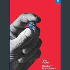 [EBOOK] 🌟 Stubborn Attachments: A Vision for a Society of Free, Prosperous, and Responsible Indivi